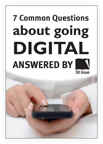7 Common Questions About Going Digital Answered