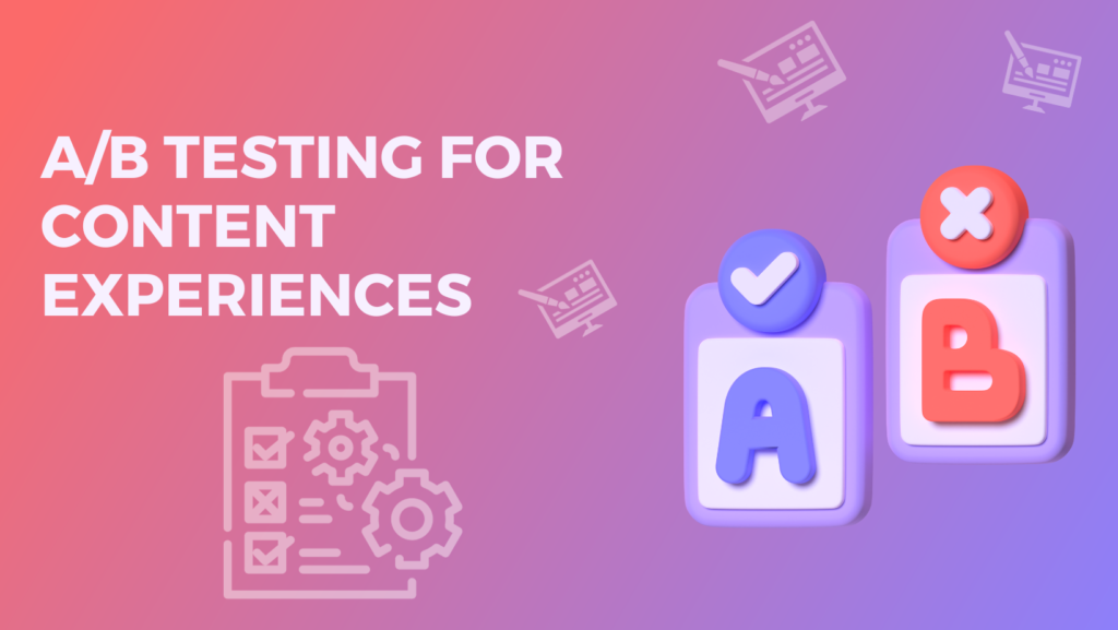 AB testing content experiences