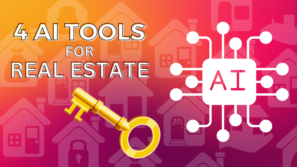 Revolutionize Your Real Estate Marketing with These 3 AI Tools