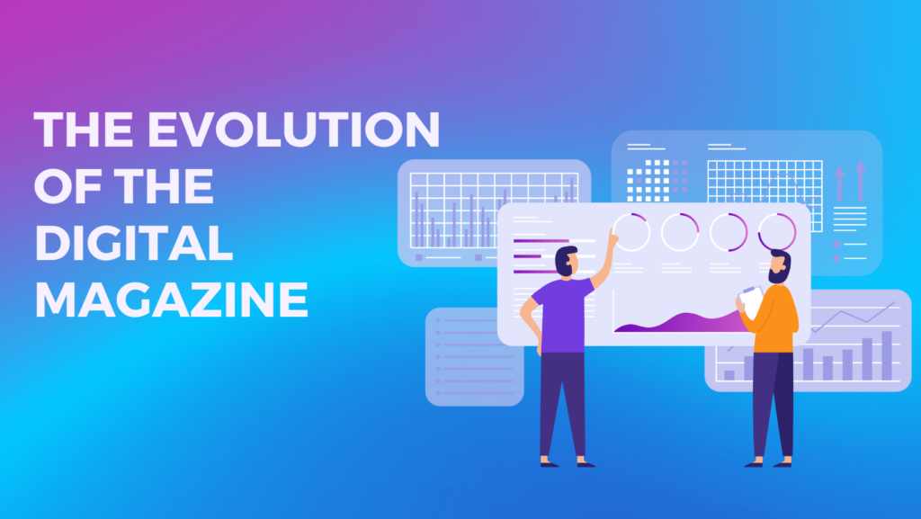 The Evolution of the Digital Magazine