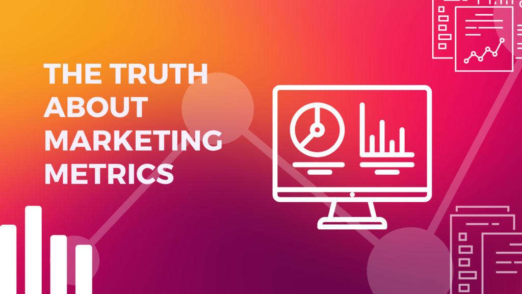Marketing Metrics That No One Is Talking About